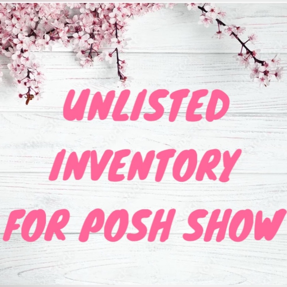 Unlisted Inventory for Posh Show